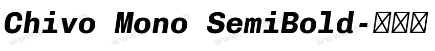 Chivo Mono SemiBold字体转换 Chivo Mono SemiBold字体转换